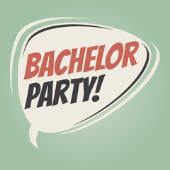 bachelor party retro speech balloon