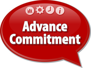 Advance Commitment Business term speech bubble illustration