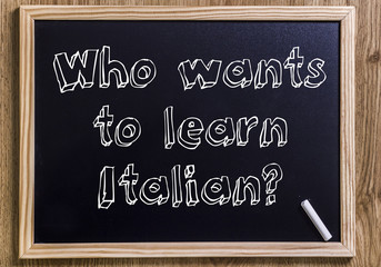 Who wants to learn Italian?