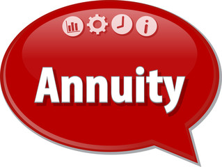 Annuity Business term speech bubble illustration