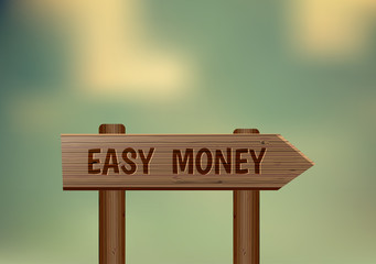 Wooden sign with the words easy money.Vector illustration.