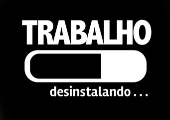 Progress Bar Uninstalling with the text: Work (in Portuguese)