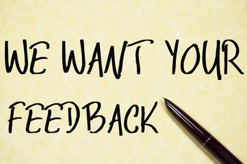 we want your feedback text write on paper