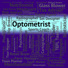 Obraz premium Optometrist Job Represents Eye Doctor And Career