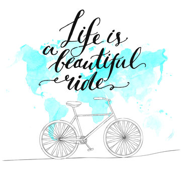 Inspirational quote - life is a beautiful ride. Handwritten