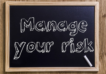 Manage your risk