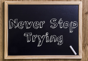 Never Stop Trying