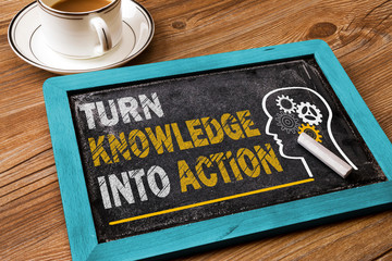 turn knowledge into action