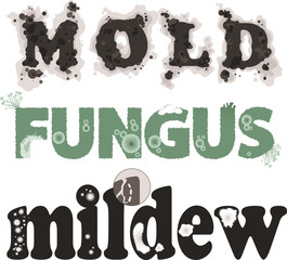 Mold, fungus and mildew. Decorative lettering, no transparencies, EPS 8, each word on a separate layer © aleutie