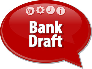 Bank Draft  Business term speech bubble illustration