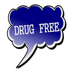 Drug Free white stamp text on blueblack Speech Bubble