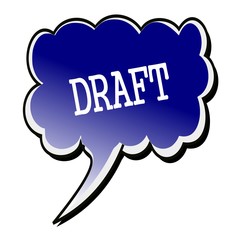 Draft white stamp text on blueblack Speech Bubble