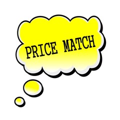 Price Match black stamp text on yellow Speech Bubble