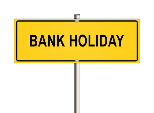 Bank holiday. Road sign on the white background. Raster illustration.