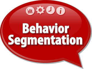 Behavior Segmentation  Business term speech bubble illustration