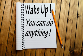 Wake up You can do anything word