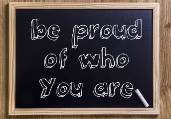 Fototapeta premium be proud of who You are