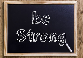 be Strong