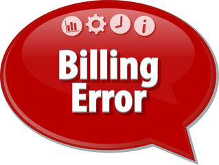 Billing Error  Business term speech bubble illustration