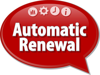 Automatic Renewal  Business term speech bubble illustration