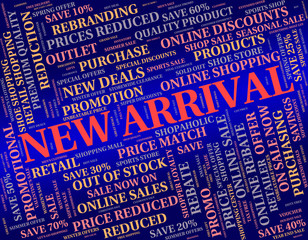 New Arrival Shows Latest Product And Goods