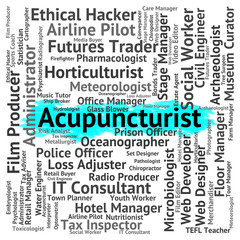 Acupuncturist Job Indicates Alternative Medicine And Acupuncture