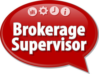 Brokerage Supervisor  Business term speech bubble illustration