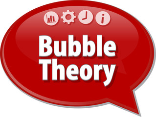 Bubble Theory  Business term speech bubble illustration