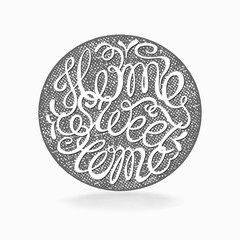 Calligraphic hand drawn  lettering vector poster "Home sweet hom