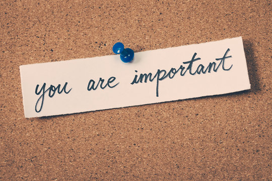 you are important