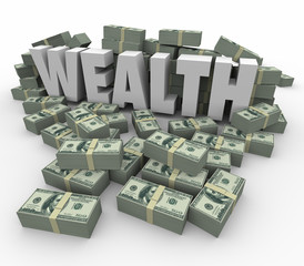 Wealth Word Money Stacks Savings Income Earnings Rich Affluence