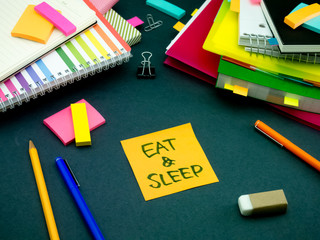 Somebody Left the Message on Your Working Desk; Eat and Sleep