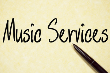 music services text write on paper