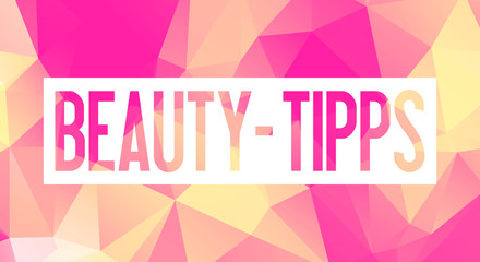 Beauty - Tipps - low poly - Trend style