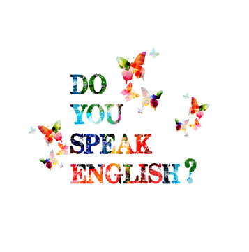 Do you speak English colorful inscription