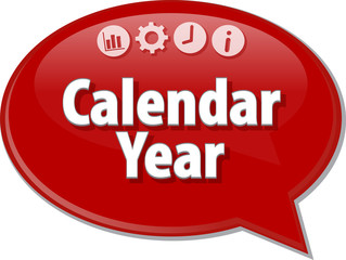 Calendar Year  Business term speech bubble illustration