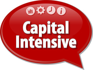 Capital Intensive  Business term speech bubble illustration