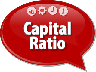 Capital Ratio  Business term speech bubble illustration