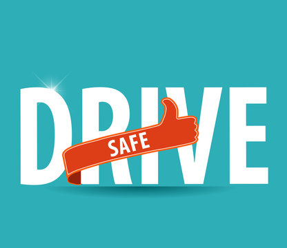 Drive Safe And Stay Alive Icon Or Symbol - Safe Driving Concept Vector