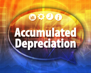 Accumulated depreciation Business term speech bubble illustratio