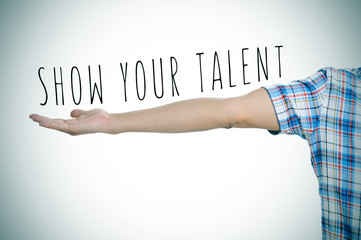 young man and text show your talent, vignetted