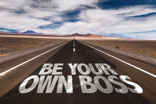 Be Your Own Boss written on desert road