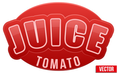 Label for tomato juice. Bright premium design. Vector