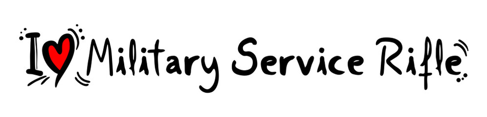 Military Service Rifle love