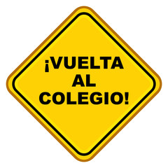 Se&ntilde;al amarilla plana texto VUELTA AL COLEGIO