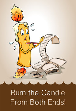 Burn The Candle From Both Ends