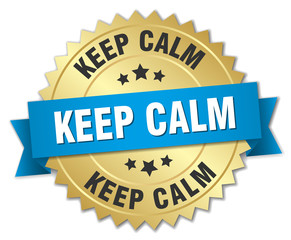 keep calm 3d gold badge with blue ribbon