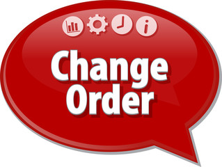 Change Order  Business term speech bubble illustration