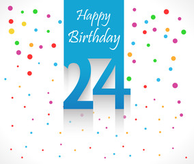 24 years Happy Birthday background or card with colorful confetti with polka dots-vector eps10