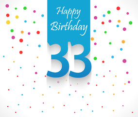 33 years Happy Birthday background or card with colorful confetti with polka dots-vector eps10